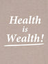 Health Is Wealth cotton hoodie
