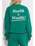 Health is Wealth sweatshirt
